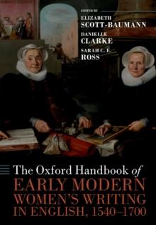 The Oxford Handbook of Early Modern Women's Writing in English, 1540-1700