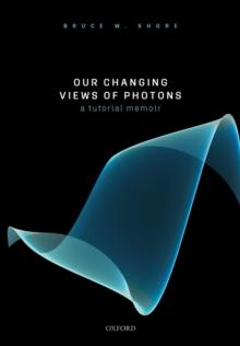 Our Changing Views of Photons : A Tutorial Memoir