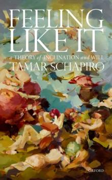 Feeling Like It : A Theory of Inclination and Will