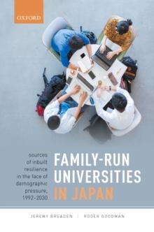 Family-Run Universities in Japan : Sources of Inbuilt Resilience in the Face of Demographic Pressure, 1992-2030