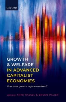 Growth and Welfare in Advanced Capitalist Economies : How Have Growth Regimes Evolved?