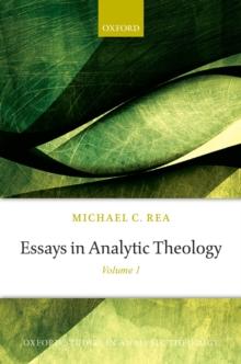 Essays in Analytic Theology : Volume 1