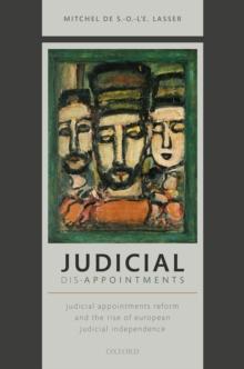 Judicial Dis-Appointments : Judicial Appointments Reform and the Rise of European Judicial Independence