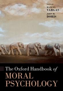 The Oxford Handbook of Moral Psychology