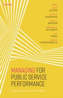 Managing for Public Service Performance : How People and Values Make a Difference