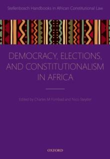 Democracy, Elections, and Constitutionalism in Africa