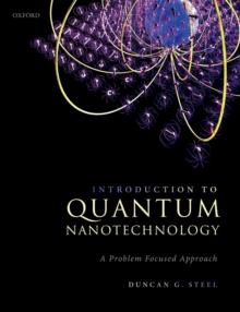 Introduction to Quantum Nanotechnology : A Problem Focused Approach