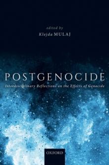 Postgenocide : Interdisciplinary Reflections on the Effects of Genocide