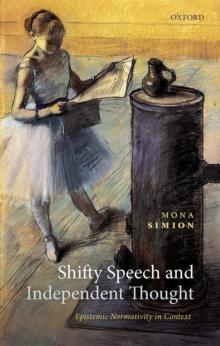 Shifty Speech and Independent Thought : Epistemic Normativity in Context