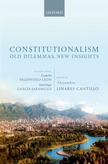 Constitutionalism : Old Dilemmas, New Insights