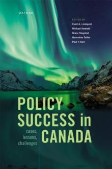 Policy Success in Canada : Cases, Lessons, Challenges