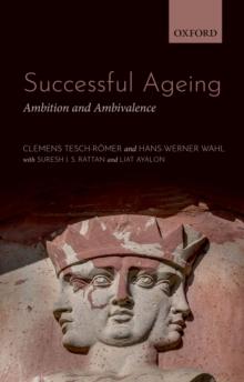 Successful Ageing : Ambition and Ambivalence