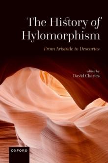 The History of Hylomorphism : From Aristotle to Descartes