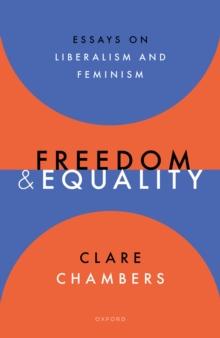 Freedom and Equality : Essays on Liberalism and Feminism