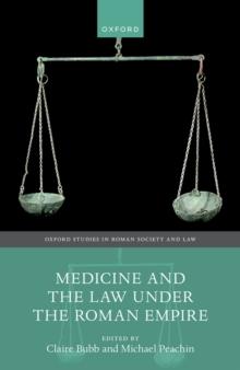 Medicine and the Law Under the Roman Empire