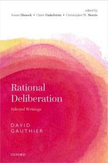 Rational Deliberation : Selected Writings