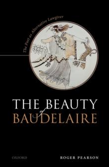 The Beauty of Baudelaire : The Poet as Alternative Lawgiver