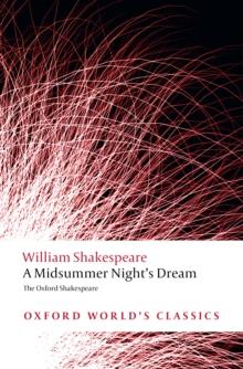 A Midsummer Night's Dream: The Oxford Shakespeare