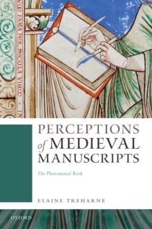 Perceptions of Medieval Manuscripts : The Phenomenal Book