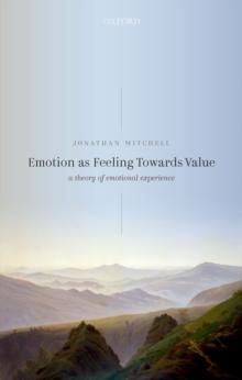 Emotion as Feeling Towards Value : A Theory of Emotional Experience