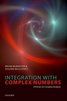 Integration with Complex Numbers : A Primer on Complex Analysis