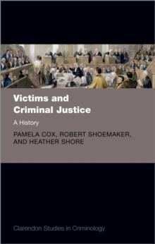 Victims and Criminal Justice : A History