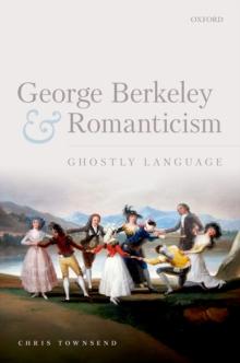 George Berkeley and Romanticism : Ghostly Language