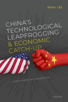 China's Technological Leapfrogging and Economic Catch-up : A Schumpeterian Perspective