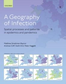 A Geography of Infection : Spatial Processes and Patterns in Epidemics and Pandemics