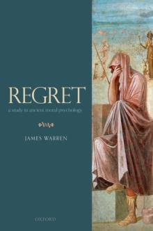 Regret : A Study in Ancient Moral Psychology