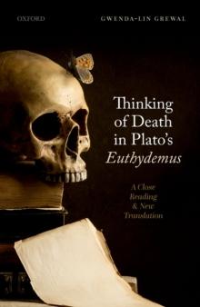 Thinking of Death in Plato's Euthydemus : A Close Reading and New Translation