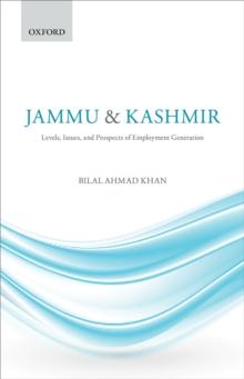 Jammu & Kashmir : Levels, Issues, and Prospects of Employment Generation