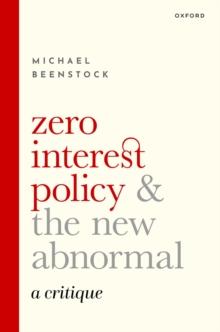 Zero Interest Policy and the New Abnormal : A Critique