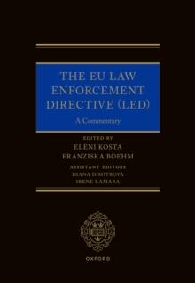 The EU Law Enforcement Directive (LED) : A Commentary