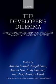 The Developer's Dilemma : Structural Transformation, Inequality Dynamics, and Inclusive Growth