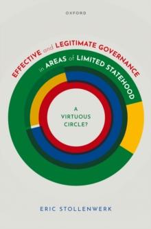 Effective and Legitimate Governance in Areas of Limited Statehood : A Virtuous Circle?