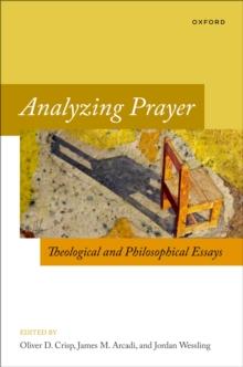 Analyzing Prayer : Theological and Philosophical Essays