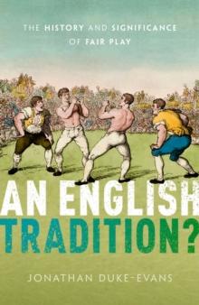 An English Tradition? : The History and Significance of Fair Play