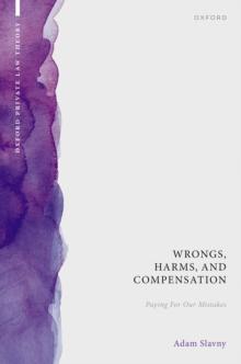 Wrongs, Harms, and Compensation : Paying for our Mistakes