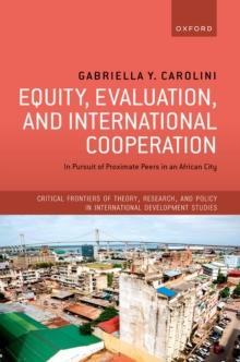 Equity, Evaluation, and International Cooperation : In Pursuit of Proximate Peers in an African City