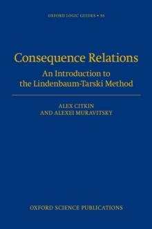 Consequence Relations : An Introduction to the Lindenbaum-Tarski Method