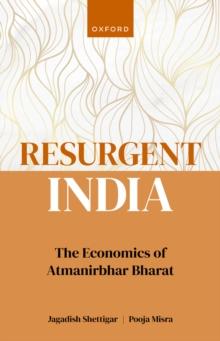 Resurgent India : The Economics of Atmanirbhar Bharat