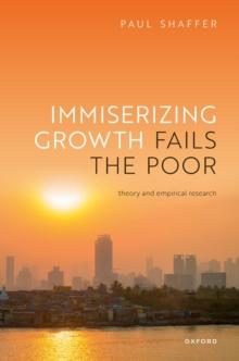 Immiserizing Growth Fails the Poor : Theory and Empirical Research