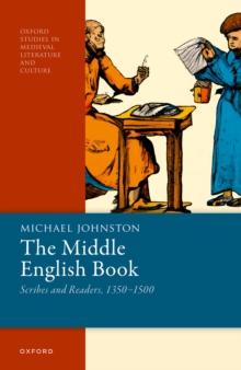 The Middle English Book : Scribes and Readers, 1350-1500