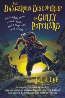 The Dangerous Discoveries of Gully Potchard