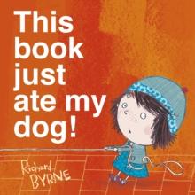 This Book Just Ate My Dog!