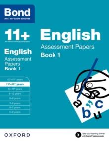 Bond 11+: English: Assessment Papers : 11+-12+ years Book 1