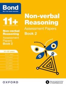 Bond 11+: Non-verbal Reasoning: Assessment Papers : 11+-12+ years Book 2