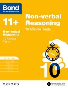 Bond 11+: Non-verbal Reasoning: 10 Minute Tests : 11+-12+ years