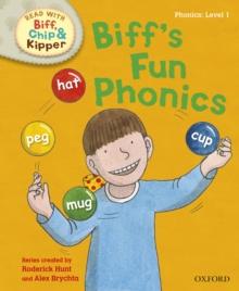 Read with Biff, Chip and Kipper First Stories: Level 1: Biff's Fun Phonics